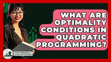 What Are Optimality Conditions In Quadratic Programming? - The Friendly Statistician