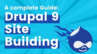 A Complete Guide on Drupal 9 Site Building | Drupal Basics | Step By Step Guide | SJ Innovation