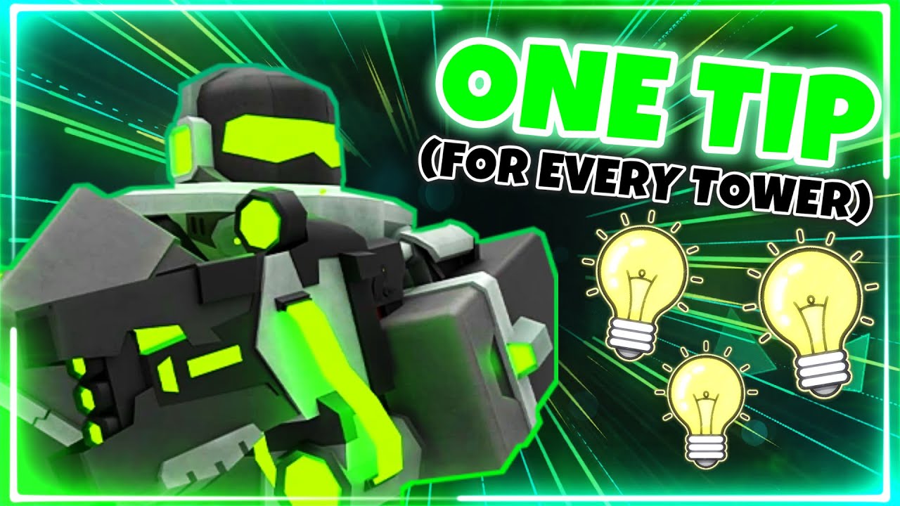 One Tip For EVERY TOWER In TDX!