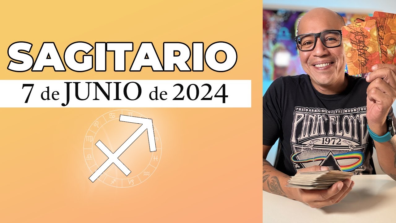 SAGITARIO | Horóscopo de hoy 7 de Junio 2024 | Eres su persona vitamina ...