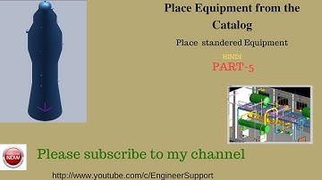SP3D TRANING TUTORIAL||Place Equipment from the Catalog ||| SP3D TUTORIALS || Part-5