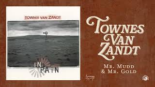 Townes Van Zandt - Mr. Mudd &amp; Mr. Gold (Official Audio)