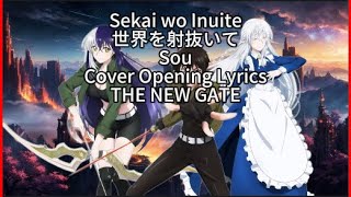 THE NEW GATE 【Sekai wo Inuite】 世界を射抜いて Sou Cover OP Full Lyrics (cc)