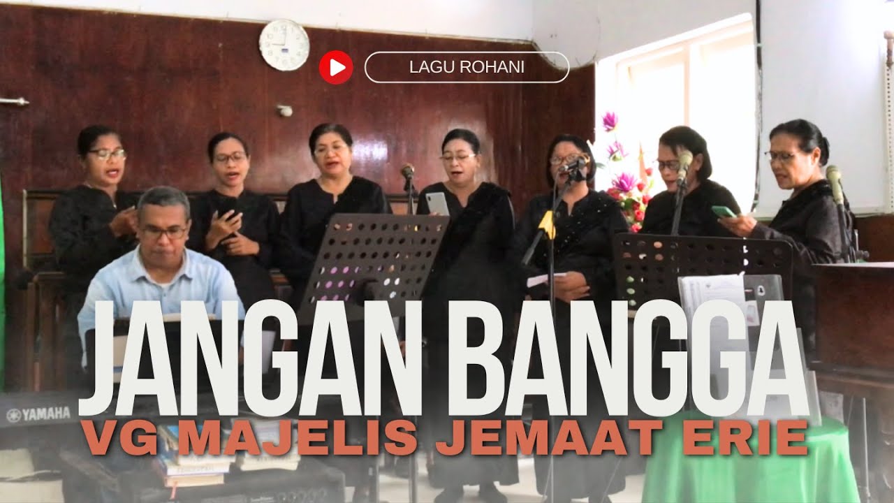 JANGAN BANGGA | VG MAJELIS JEMAAT GPM NUSANIWE ERIE