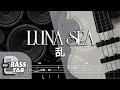 乱 / LUNA SEA【BASS TAB】