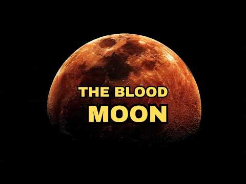 What Is a Blood Moon? The Science of a Total Lunar Eclipse