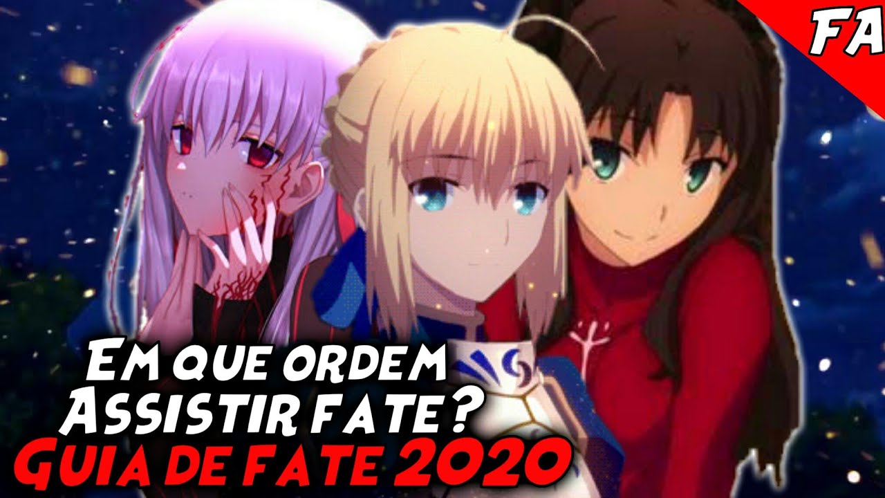 EM QUAL ORDEM ASSISTIR FATE (Guia Fate Cronologia) 