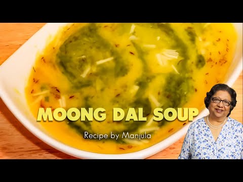 Moong Dal Soup, Indian Vegan Recipe by Manjula | Manjula