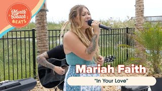 In Your Love cover by Mariah Faith LIVE in Myrtle Beach 🎶