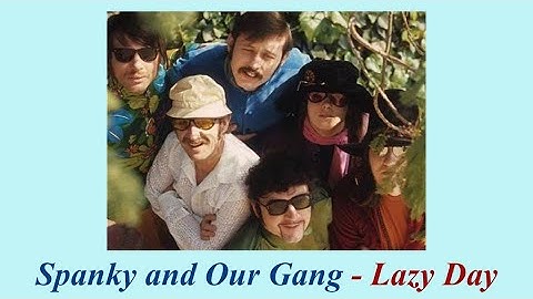 Spanky and Our Gang  "Lazy Day"