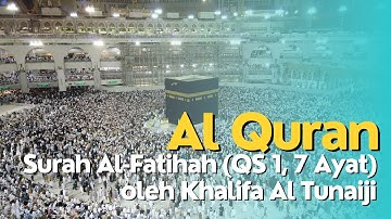 Surat Al-Fatihah (Pembuka) | Khalifa Al Tunaiji | خليفة الطنيجي | سورة الفاتحة