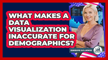 What Makes A Data Visualization Inaccurate For Demographics? - Demographic Data Answers