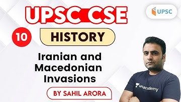 UPSC CSE 2020 | History by Sahil Arora | Iranian and Macedonian Invasions