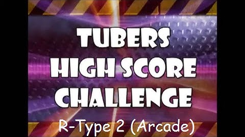 High Score Chellange:- R Type 2 (Arcade)