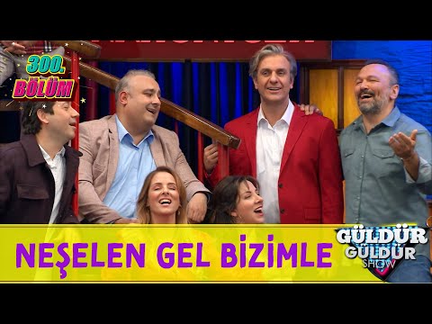 Neşelen Gel Bizimle - 300.Bölüm (Güldür Güldür Show)