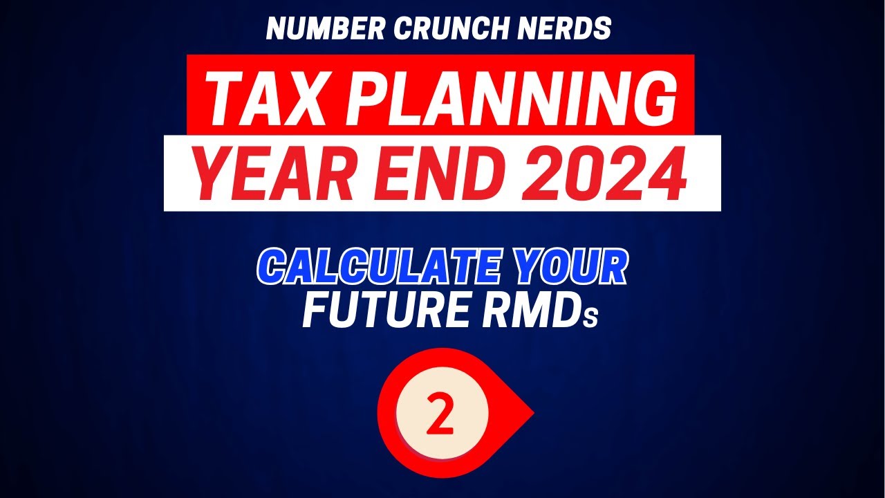 How To Calculate RMDs Year End 2024 Tax Planning Part 2 YouTube how-to-calculate-rmds-year-end-2024-tax-planning-part-2-youtube