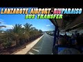 Lanzarote Airport to Riu Paraiso Hotel BUS TRANSFER - Canary Islands (4K)