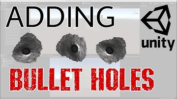Adding Bullet Holes in 5 Mins - Unity