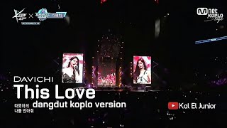 Download lagu This Love - Davichi Versi Dangdut Koplo