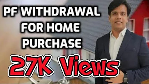 Withdraw PF for Home purchase..!! - DayDayNews