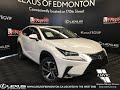 White 2019 Lexus NX 300 Executive Package Walk Around Review - West Edmonton, AB
