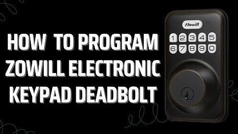 Zowill Door Lock Programming Instructions