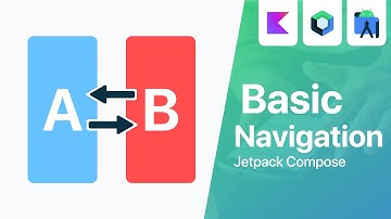 Navigation Basics in Jetpack Compose