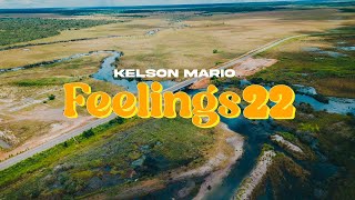 Dj KELSON MARIO | FEELING”S | EP 22