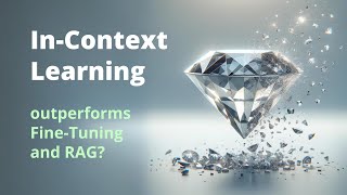 InContext Learning: EXTREME vs FineTuning, RAG