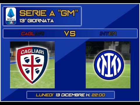 Serie A &quot;GM&quot; - Inter vs Cagliari [13° Giornata]