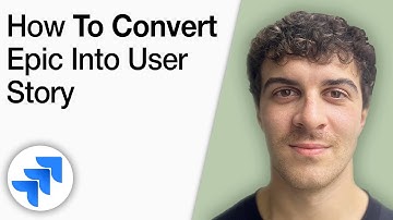 How to Convert an Epic Into a User Story in Jira Tutorial [2025 Full Guide]