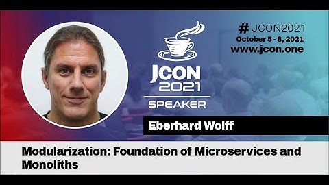 Modularization: Foundation of Microservices and Monoliths | Eberhard Wolff (EN)