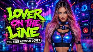 The Free - Lover On The Line (ABYSSAi 90s Eurodance Cover)📳💗
