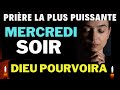 Prire du soir  mercredi 29 mai 2024  dieu pourvoira