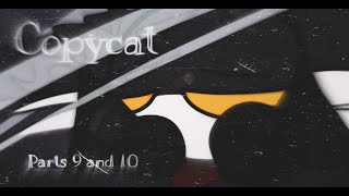 Copycat || Parts 9 And 10 || Doll Eye ( Gift For TWISTED- DOCTOR ) (read pinned comment)