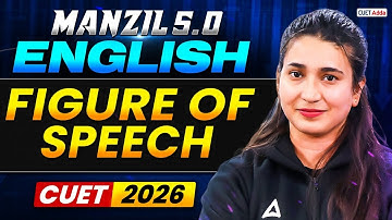 CUET 2026 English | Figure of Speech in One Shot | Manzil 5.0