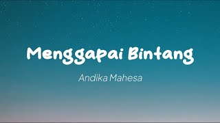 Andika Mahesa - Menggapai Bintang (Lirik)