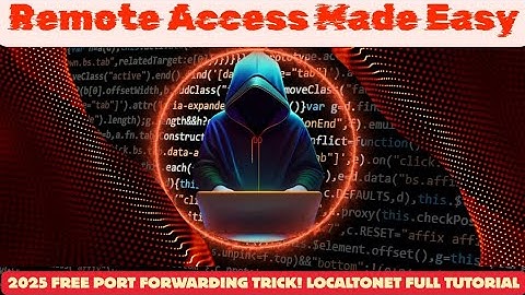 2025 Free Port Forwarding Trick! LocalToNet Full Tutorial | Remote Access Made Easy  