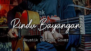 Video thumbnail of "Rindu Bayangan || Dangdut Akustik Cover"