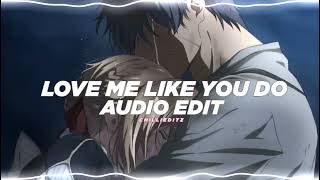 Love me like you do || Audio edit