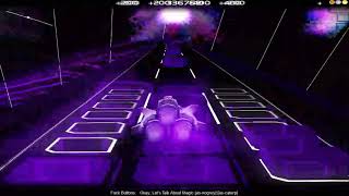 AudioSurf: F**K Buttons -  - Okay Let&#39;s Talk About Magic [As-NoGrey] [As-Caterp]