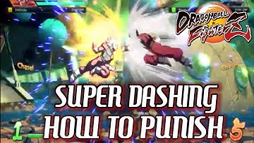 Dragon Ball FighterZ 101: THE SUPER DASH - HOW TO PUNISH!