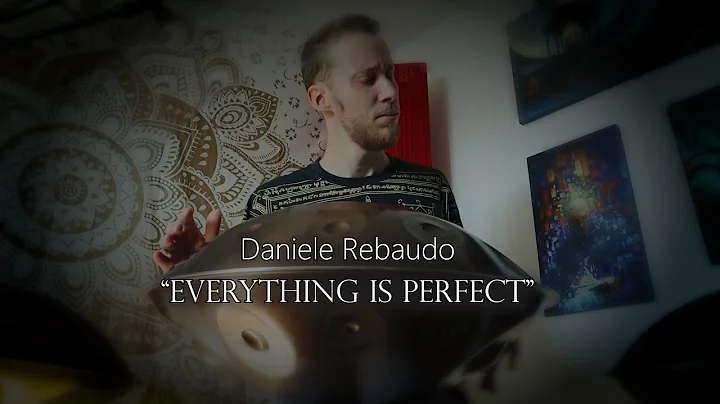 "EVERYTHING IS PERFECT" - Daniele Rebaudo