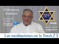 Kabbalah: las meditaciones en la Torah - clase 23