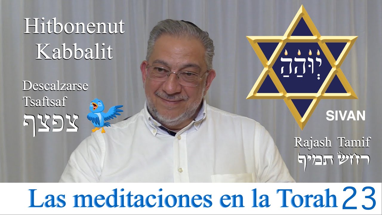 Kabbalah: las meditaciones en la Torah - clase 23