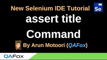 New Selenium IDE - Part 24 - assert title Command