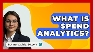 What Is Spend Analytics? - BusinessGuide360.com