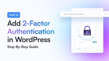 How to Add 2-Factor Authentication in WordPress  (2023)