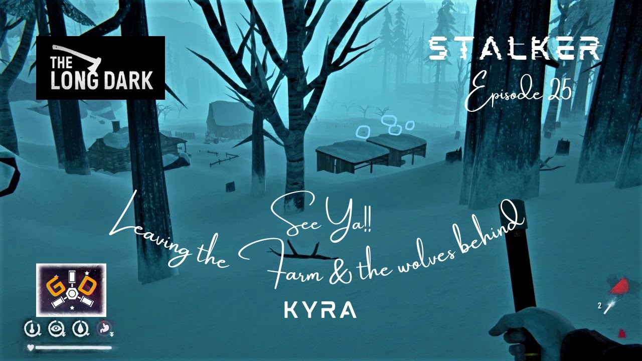 THE LONG DARK STALKERKYRA MILTON MAP EP. 25 LEAVING PARADISE MEADOWS