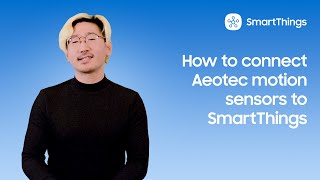 How to connect Aeotec motion sensors to SmartThings